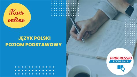 Język polski poziom podstawowy KURS on line PRZYGOTOWUJĄCY DO MATURY