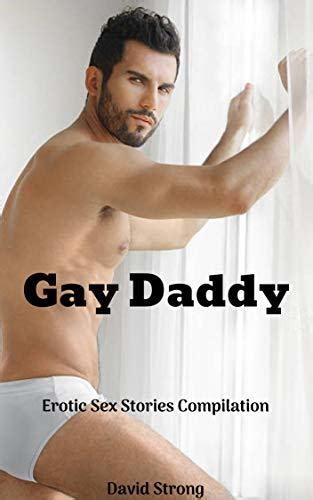 Gay Daddy Erotic Sex Stories Compilation By David Strong Goodreads
