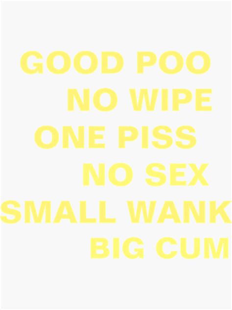 Bon Poo No Wipe One Piss No Sex Small Wank Big Cum Classique Sticker For Sale By Vialitylia