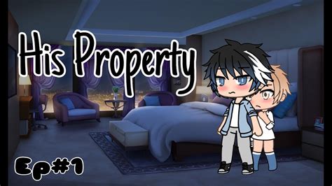 His Property Ep1 Gay Love Story Gacha Life YouTube