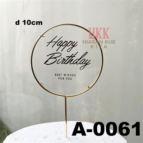 Jual Cake Topper Akrilik Happy Birthday Anniversary Cake Kue Ulang