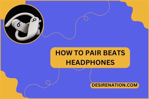 How To Pair Beats Headphones Desire Nation