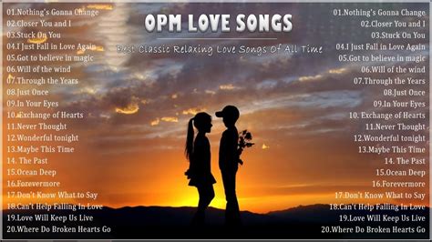 Beautiful Opm Love Songs Of All Time Pampatulog Love Songs Nonstop