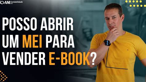 Posso Abrir Um Mei Para Venda De E Books Youtube