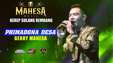 Primadona Desa Gerry Mahesa Mahesa Music Kerep Sulang Rembang