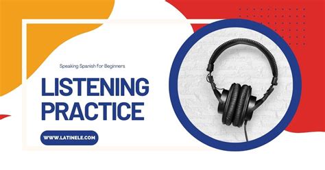 Listening Practice For Spanish Beginners Latin Ele