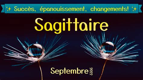 HOROSCOPE SAGITTAIRE SEPTEMBRE 2022 Succès YouTube