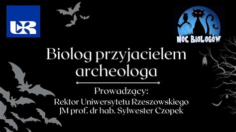 BIOLOG PRZYJACIELEM ARCHEOLOGA NOC BIOLOGÓW 2022 YouTube