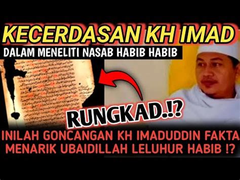 Goncangan Kh Imad Fakta Menarik Ubaidillah Leluhur Habib Bukan Anak