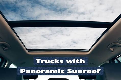 9 Trucks with Panoramic Sunroof - Upgraded Vehicle