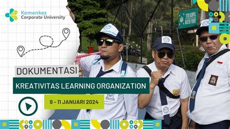 Kreativitas Learning Organization Pegawai Bbpk Ciloto Youtube