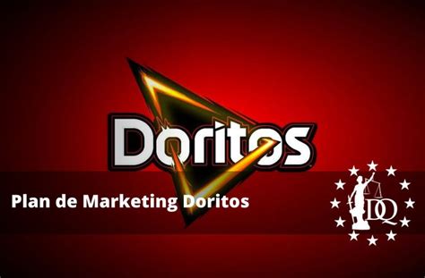 Plan De Marketing Doritos Los Snacks Son Una Parte Esencial De La