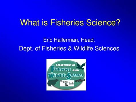 PPT - What is Fisheries Science? PowerPoint Presentation, free download ...