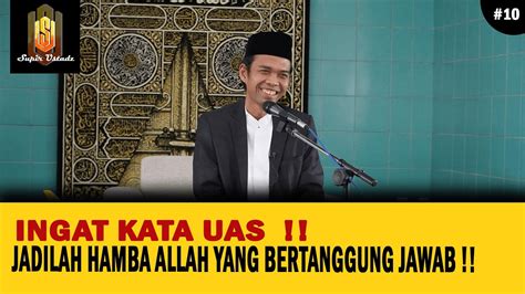 Ini Penjelasan Uas Mari Kita Kenali Sifat Manusia Ceramah Ustadz