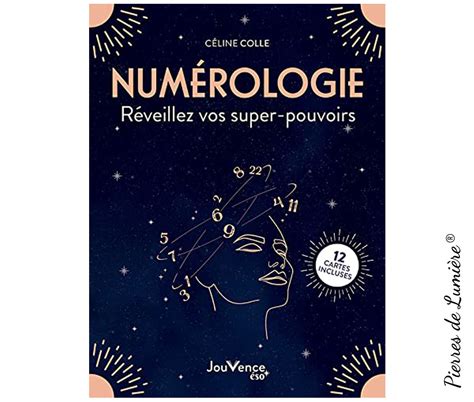 Num Rologie R Veillez Vos Supers Pouvoirs Pierres De Lumiere