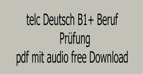 telc Deutsch B1 Beruf test pdf mit audio free Download وقت التعليم