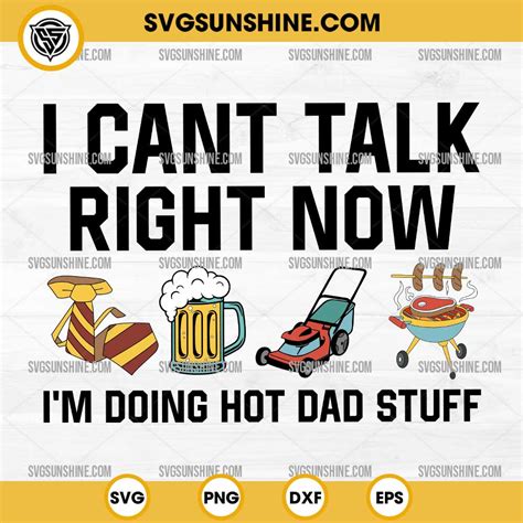 I Cant Talk Right Now Svg I M Doing Hot Dad Stuff Svg Funny Fathers Day Svg Beer Svg