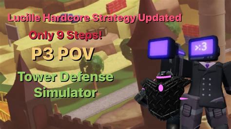 New Updated Lucille Hardcore Strategy P Pov Only Steps Q Roblox Tds Youtube
