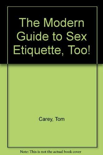 Amazon The Modern Guide To Sex Etiquette Too Carey Tom Humor