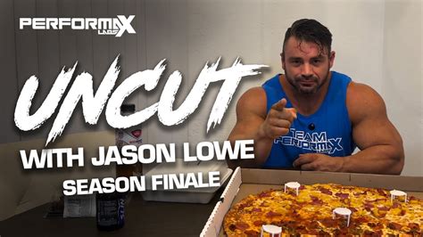 Uncut With Ifbb Pro Jason Lowe S2 E6 Post Bodybuilding Show Epic