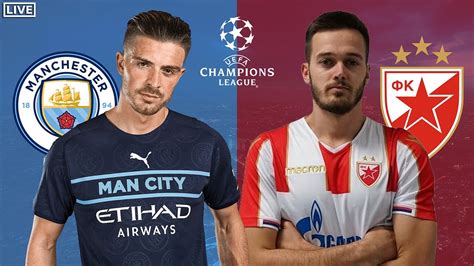 Manchester City Vs Crvena Zvezda Liga Prvaka Grupa G Youtube