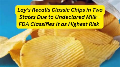 Frito Lay Potato Chips Recall: Lay’s Recall Issued Over Undeclared ...