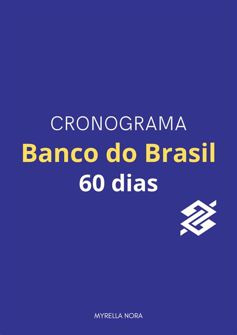 CRONOGRAMA BANCO DO BRASIL 60 DIAS Myrella Nora Hotmart