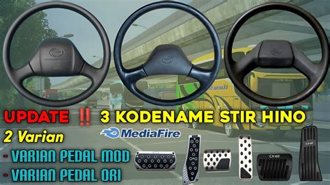 Share 3 KODENAME STIR HINO 2 Varian Pedal Ori Dan Mod Bussid V 4 0