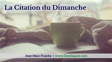 La Citation Du Dimanche V2 Jean Marc Fraiche