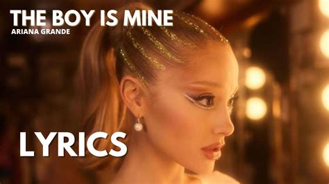 Ariana Grande The Boy Is Mine Lyrics YouTube