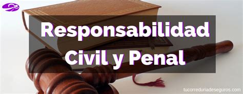 Diferencias Entre Responsabilidad Civil Y Penal Explicación Y Ejemplos