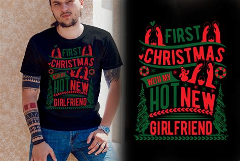 First Christmas With My Hot Girlfriend Graphic By Stunning T Shirt Design Creative Fabrica