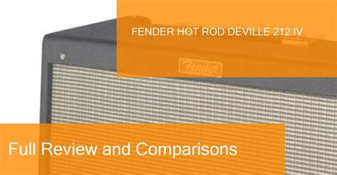 Review Of The Fender Hot Rod Deville 212 IV Amplifier Where To Buy It