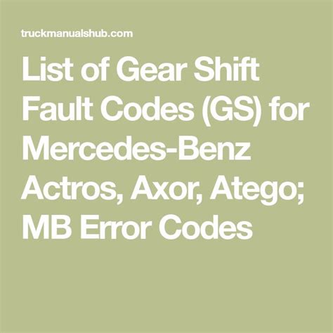 List Of Gear Shift Fault Codes Gs For Mercedes Benz Actros Axor