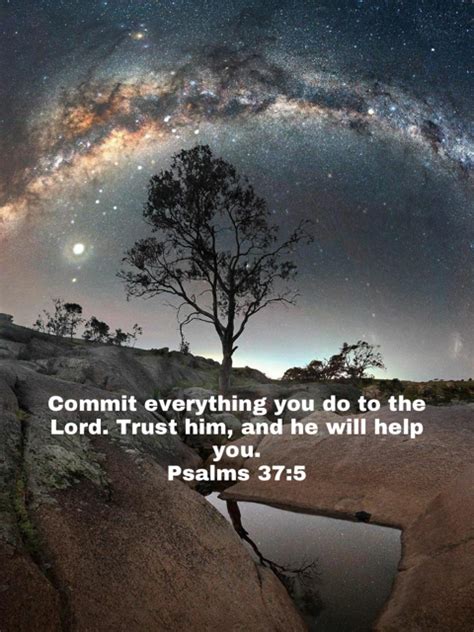 Psalms Commit Everything You Do To The Lord Trust Him And He Will