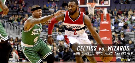 Celtics Vs Wizards Series Game 4 Predictions Odds And Preview