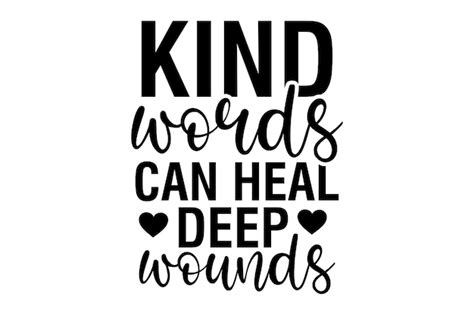 Premium Vector | Kind Words Can Heal Deep Wounds