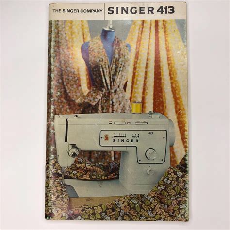 The Singer Company U.K. 413 Sewing Machine Instructions Manual Booklet ...
