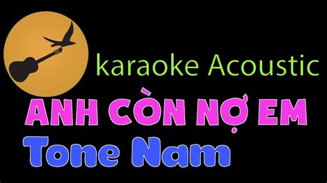 Anh C N N Em Karaoke Tone Nam Youtube