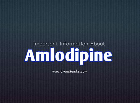 Amlodipine: Uses, Side Effects, dosage - DrugsBank