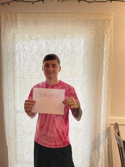 My First Roast Fuck Me Up R RoastMe