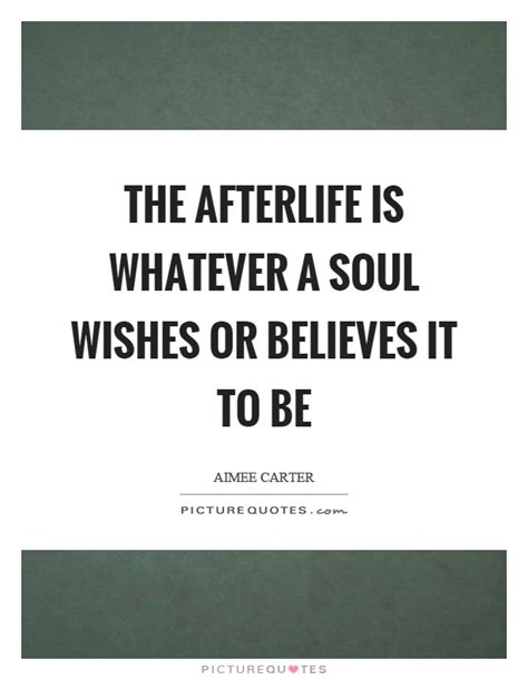 afterlife quotes afterlife sayings afterlife picture quotes
