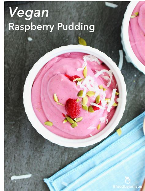 Vegan Raspberry Pudding Foodbyjonister Recipe Raspberry Pudding Recipes Desserts Food