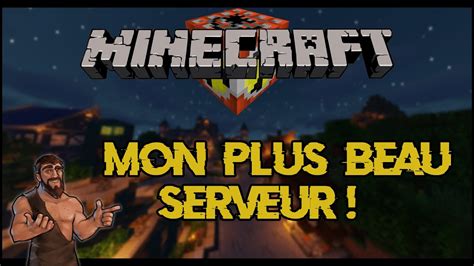 Pr Sentation De Mon Serveur Minecraft Youtube