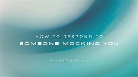 respond   mocking   comebacks