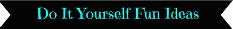 fun ideas fun easy diy ideas  inspirations