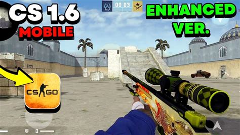 CSGO Mobile 1.6 Enhanced Edition Android BETA Gameplay | Counter Strike ...