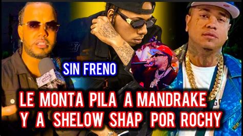 Sin Freno Le Monta Pila A Mandrake Y A Shelow Shap Por Rochy Youtube