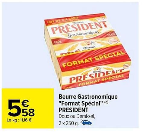 Promo Beurre Gastronomique Format Special President Chez Carrefour