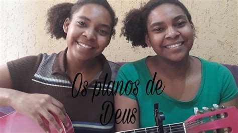 Os Planos De Deussamuel Messias Sara E Samara Cover Youtube